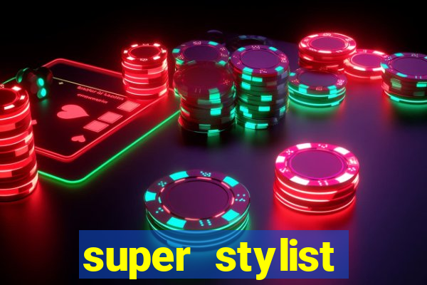 super stylist dinheiro e diamante infinito ios